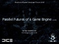 Parallel Futures of a Game Engine (v2.0)