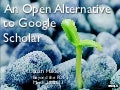 An Open Alternative to Google Scholar