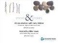 Sticks & Stones with Larry Weber