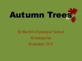 StM 2011-12 Kindergarten Autumn Trees