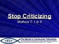 Stop criticizing