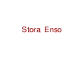 Stora Enso - Our Promise - values, vision and mission