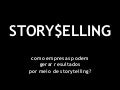 STORYSELLING - sobre storytelling, transmídia e comunicação