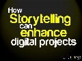 How storytelling can enhance digital projects