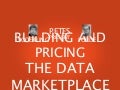 Building and Pricing the Data Marketplace
