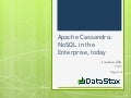 Apache Cassandra: NoSQL in the enterprise