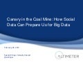 Canary in the Coalmine: How Social Media Can Prepare Us for Big Data 