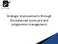 Strategic improvement through the balanced scorecard and programme management