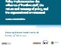 Policy implementation: the influence of frontline staff, the nature and meaning of policy, and the organisational environment