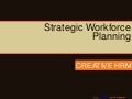 Strategic Workforce Planning