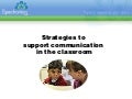 Strategies to Support Communication in the Classroom
