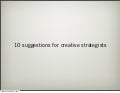 10 Suggestions for Creative Strategists