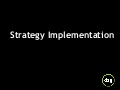 Strategy Implementation