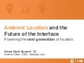 Future of Location - Street Fight Summit 2012
