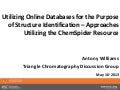 Utilizing Online Databases for the Purpose of Structure Identification – Approaches Utilizing the ChemSpider Resource