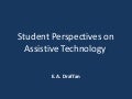 Student perspectives on assistive technology