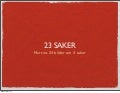 23 saker Sthlm Universitetsbibliotek