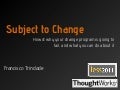 Subject to Change