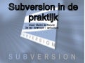 Subversion In De Praktijk