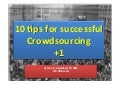10 tips for Successful Crowdsourcing