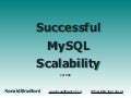 Successful MySQL Scalability