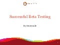 Successful Beta Testing