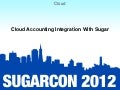 Cloud: Session 8: Cloud Accounting Integration with Sugar