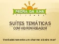 Suites temáticas com hidromassagem SC - Pousada Pedra da Ilha