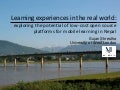 Learning experiences in the real world: exploring the potential of low-cost open source platforms for mobile learning in Nepal