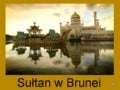 Sultan w Brunei / Sultan of Brunei