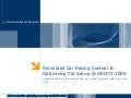 Summary of the Simulated Car Racing Optimization Contest@GECCO-09