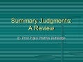 Summary judgments a review