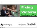 Fixing Victoria: One Law at a Time