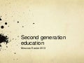 Second generation education