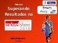 Superando resultados   movel show 2010