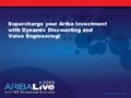 Supercharge Your Ariba Investment with Dynamic Discounting and Value Engineering
