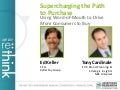 Supercharging the Path to Purchase: Using Word of Mouth to Drive More Consumers to Buy