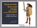 Super powers that could change the world