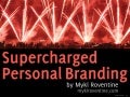 Supercharged Personal Branding