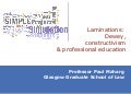 Laminations: Dewey, constructivism & professional education