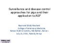 Surveillance and disease control approaches for pigs and their application to ASF