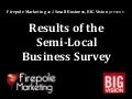 Semi-Local Business Survey results