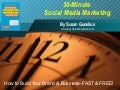 30-Minute Social Media Marketing by Susan Gunelius