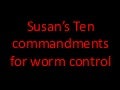 Susan’S Ten Commandments For Worm Control