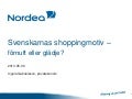 Svenskarnas shoppingmotiv förnuft eller glädje