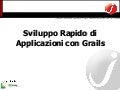 Sviluppo Rapido Di Applicazioni Con Grails