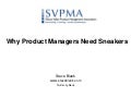 Why Product Managers Need Sneakers