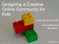 Designing a Creative Online Community for Kids