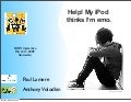 Help! My iPod thinks I&rsquo;m emo.