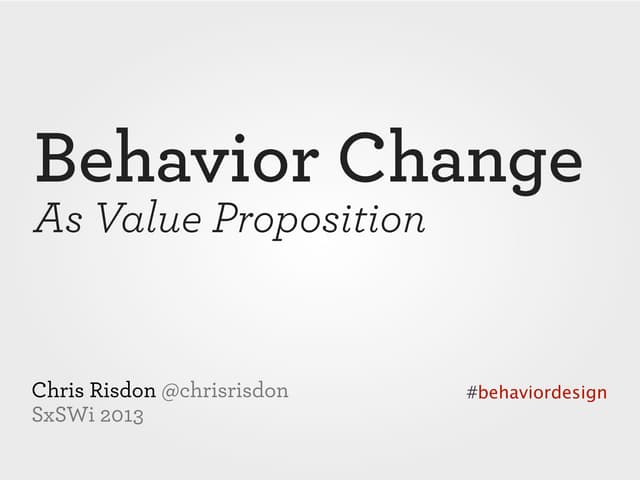 SxSW 2013: Behavior Change as Value...